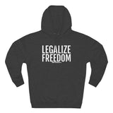Legalize Freedom Premium Hoodie