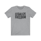 Legalize Freedom Short Sleeve Tee