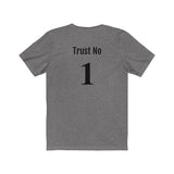Trust no1 Short Sleeve Tee