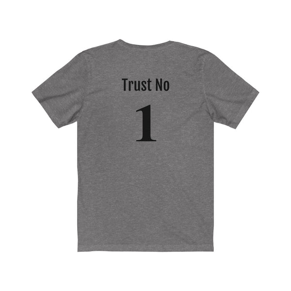 Trust no1 Short Sleeve Tee