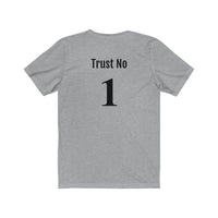 Trust no1 Short Sleeve Tee