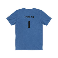 Trust no1 Short Sleeve Tee