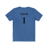Trust no1 Short Sleeve Tee